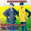 Teri Kar Rahi Police Talash